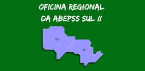 Oficina Regional da ABEPSS Sul II acontece nesta sexta-feira, 06