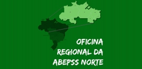 Oficina Regional da ABEPSS Norte acontece nos dias 6 e 7 de outubro
