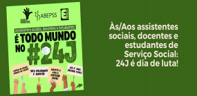 Às/Aos assistentes sociais, docentes e estudantes de Serviço Social: 24J é dia de luta!